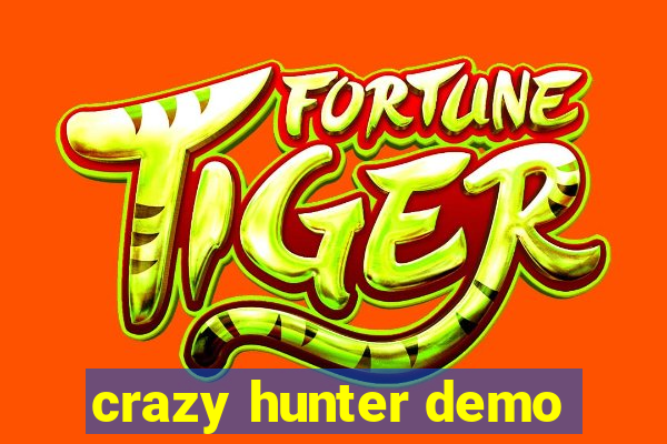 crazy hunter demo